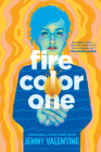 Fire Color One By Jenny Valentine Cover Image
