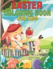 Easter Coloring Book For Kids: 2021 Easter Coloring Book For Kids ll Children Activity Book for Boys & Girls Ages 3-8 ll 30 Super Fun Coloring Pages Cover Image