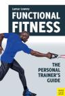 Functional Fitness: The Personal Trainer's Guide By Lamar Lowery Cover Image