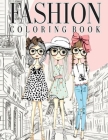 Fashion Coloring Book: Beautiful Fashion Designs - Outfits to Color for Adult Women and Teen Girls. Cover Image