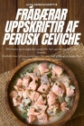 FrábÆrar Uppskriftir AF Perusk Ceviche By Alda Grímólfsdóttir Cover Image
