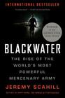 Blackwater: The Rise of the World's Most Powerful Mercenary Army By Jeremy Scahill Cover Image