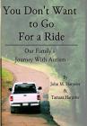 You Don't Want to Go For a Ride: Our Family's Journey with Autism Cover Image