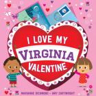 I Love My Virginia Valentine (I Love My Valentine) By Marianne Richmond Cover Image