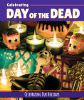 Celebrating Day of the Dead By Elizabeth Morgan, Carol Gnojewski Cover Image