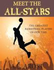 Meet the All-Stars: The Greatest Basketball Players of Our Time By A. E. Arost Cover Image