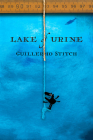 Lake of Urine: A Love Story By Guillermo Stitch Cover Image