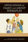 Applications of Family and Group Theraplay By Evangeline Munns (Editor), Nancy Atkinson (Contribution by), Carol Bettendorf (Contribution by) Cover Image