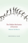 Hidden Mechanics of Exercise: Molecules That Move Us By Christopher M. Gillen Cover Image