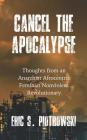 Cancel the Apocalypse: Reflections of an Anarchist Afrocentric Feminist Nonviolent Revolutionary Cover Image