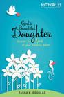 God's Beautiful Daughter: Discover the Love of Your Heavenly Father (Faithgirlz) Cover Image