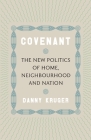 Covenant: The New Politics of Home, Neighbourhood and Nation Cover Image