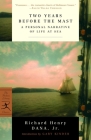 Two Years Before the Mast: A Personal Narrative of Life at Sea (Modern Library Classics) Cover Image