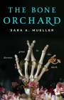 The Bone Orchard By Sara A. Mueller Cover Image