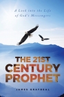 The 21st Century Prophet By James Graybeal Cover Image