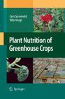 Plant Nutrition of Greenhouse Crops Cover Image