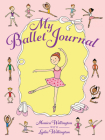 My Ballet Journal By Monica Wellington Cover Image