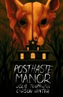 Posthaste Manor By Jolie Toomajan, Carson Winter, Alex Woodroe (Editor) Cover Image