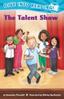 The Talent Show (Confetti Kids #11): (Dive Into Reading) By Samantha Thornhill, Shirley Ng-Benitez (Illustrator) Cover Image