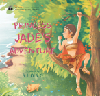 Princess Jade’s Adventure (Slong Cinema on Paper Picture Book Serie) By Slong Cover Image