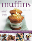 Muffins: Irresistible Creations to Share with Family and Friends Cover Image