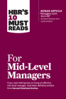 Hbr's 10 Must Reads for Mid-Level Managers (with Bonus Article Managers Can't Do It All by Diane Gherson and Lynda Gratton) Cover Image