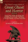 The Third Leonaur Book of Great Ghost and Horror Stories: Sixteen Spine Chilling and Strange Tales Including 'The Last Lords of Gardonal', 'The Ship T Cover Image
