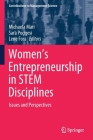 Women's Entrepreneurship in Stem Disciplines: Issues and Perspectives (Contributions to Management Science) By Michaela Mari (Editor), Sara Poggesi (Editor), Lene Foss (Editor) Cover Image
