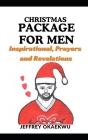 Christmas Package for Men: Inspirational, Prayers and Revelations Cover Image