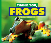 Thank You, Frogs By Emma Huddleston Cover Image