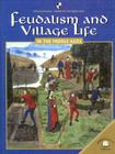 Feudalism and Village Life in the Middle Ages By Mercedes Padrino Cover Image