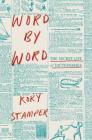 Word by Word: The Secret Life of Dictionaries Cover Image