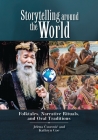 Storytelling Around the World: Folktales, Narrative Rituals, and Oral Traditions Cover Image