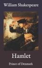 Hamlet: Prince of Denmark By William Shakespeare Cover Image