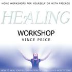 Healing Workshop Lib/E By Vince Price (Read by), Aetherium (Soloist) Cover Image