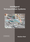 Intelligent Transportation Systems By Madison West (Editor) Cover Image