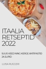 Itaalia Retseptid 2022: Suus Veed Ning Kerge Antipastid Ja Supid Cover Image