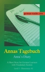 Annas Tagebuch: A Short Story for German Learners, Level Elementary (A2) By Klara Wimmer Cover Image