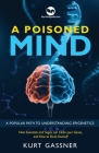 A Poisoned Mind: A Popular Path to Understanding Epigenetics By Kurt Gassner Cover Image