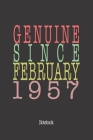 Genuine Since February 1957: Notebook By Genuine Gifts Publishing Cover Image