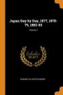Japan Day by Day, 1877, 1878-79, 1882-83; Volume 2 By Edward Sylvester Morse Cover Image