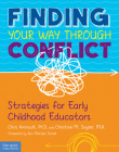 Finding Your Way Through Conflict: Strategies for Early Childhood Educators (Free Spirit Professional™) Cover Image