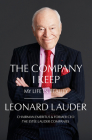 The Company I Keep: My Life in Beauty By Leonard A. Lauder Cover Image