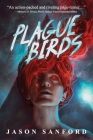 Plague Birds By Jason Sanford Cover Image