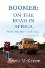 Boomer: On The Road in Africa Book One: Mali to South Africa Cover Image