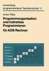 Programmorganisation Und Indirektes Programmieren Für Aos-Rechner (Anwendung Programmierbarer Taschenrechner #11) Cover Image