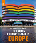 The Rough Guide to Top LGBTQ+ Friendly Places in Europe By Rough Guides Cover Image