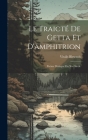 Le Traicté De Getta Et D'amphitrion: Poëme Dialogué Du Xve Siècle Cover Image