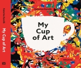My Cup of Art By Katerina Karolik, Katerina Karolik (Illustrator) Cover Image