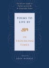 Poems to Live By in Troubling Times By Joan Murray Cover Image